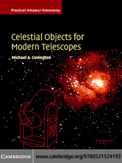 Title details for Celestial Objects for Modern Telescopes by Michael A. Covington  - Available